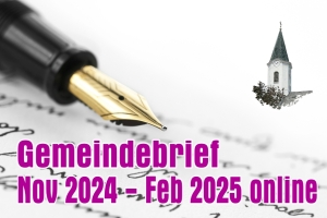 Gemeindebrief Nov. 2024 - Feb. 2025 ist online